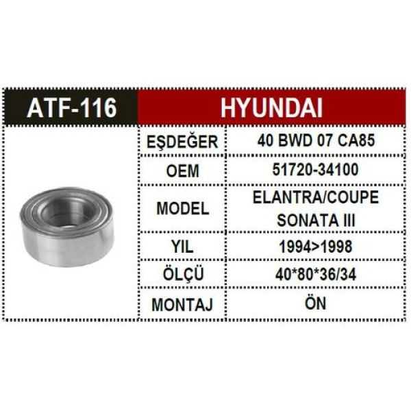ATF 116 HYUNDAI SONATA ON AKS RULMANI 93-99 