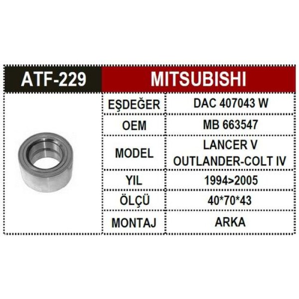 ATF 229 MITSUBISHI LANCER V- EVO 4X4 ARKA AKS RULMANI 
