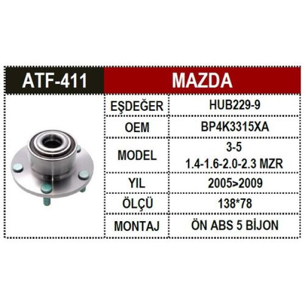 ATF 411 MAZDA 3 - 5 Y.MODEL ON PORYALI RULMAN ABS$LI 