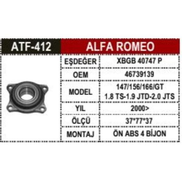 ATF 412 ALFA ROMEO 156 ON TEKER RULMANI 46739139 37 CAP 