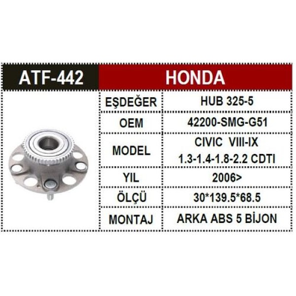 ATF 442 HONDA CIVIC-HB 1.4-1.8 07- CIVIC 1.6 DIZEL 13- ARKA TEKER PORYASI ABS$LI 