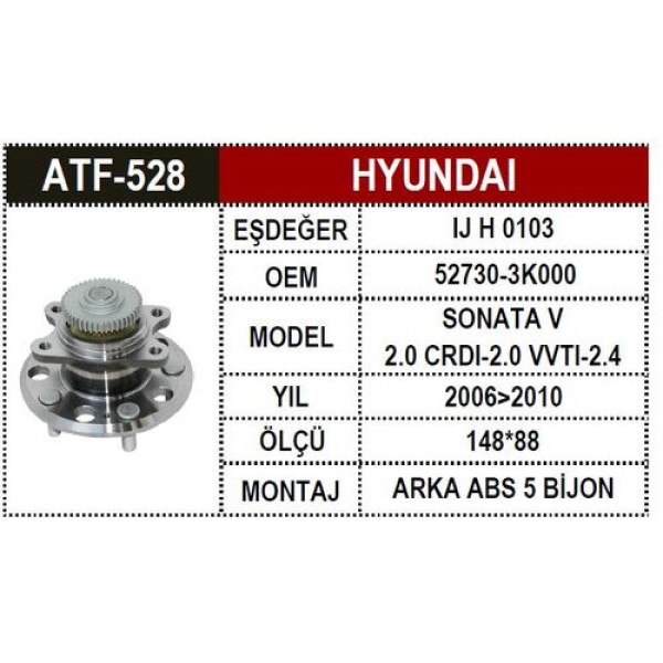 ATF 528 SONATA 05-10 ARKA AKS PORYALI RULMAN ABS.LI 