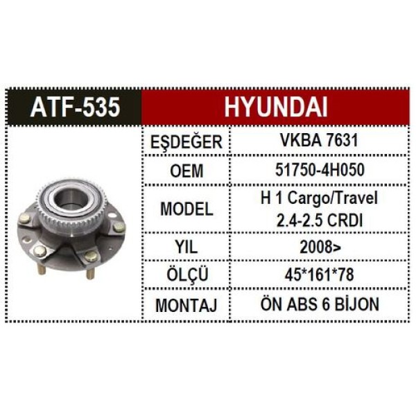 ATF 535 HYUNDAI H1 CARGO 2.4 CRDI 08> ON AKS PORYALI ABSLI 
