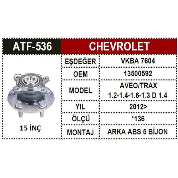 ATF 536 CHEVROLET PORYA ARKA AVEO N.B ABSLI 13500592 