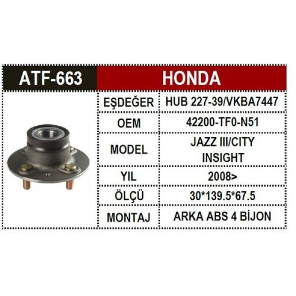 ATF 663 HONDA JAZZ 1.3 08> ARKA AKS PORYALI ABSLI 