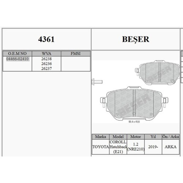 BESER 4361 FREN BALATASI ARKA TOYOTA COROLLA 1.6 BENZINLI 2019> 