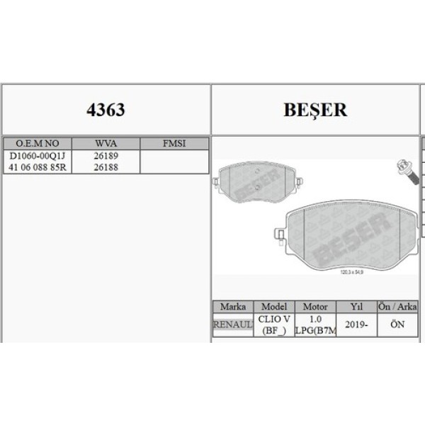 BESER 4363 FREN BALATASI ON CLIO V 1.0 SCE 75 1.0 TCE 100 1.5 DCI 19 > MICRA V K14 1.0 18 > 