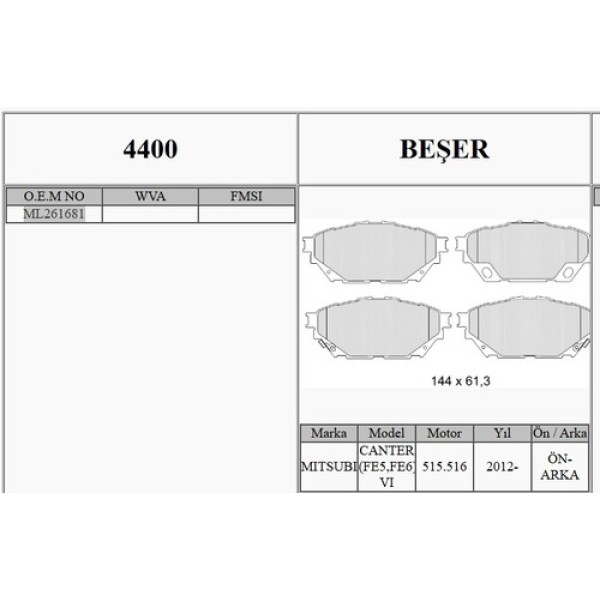 BESER 4400 FREN DISK BALATA ON ARKA UZUN SASE 8LI MITSUBISHI FUSO CANTER FE859 12> EURO5 TFB75 TFB85 TEMSA PRESTIJ 10> 