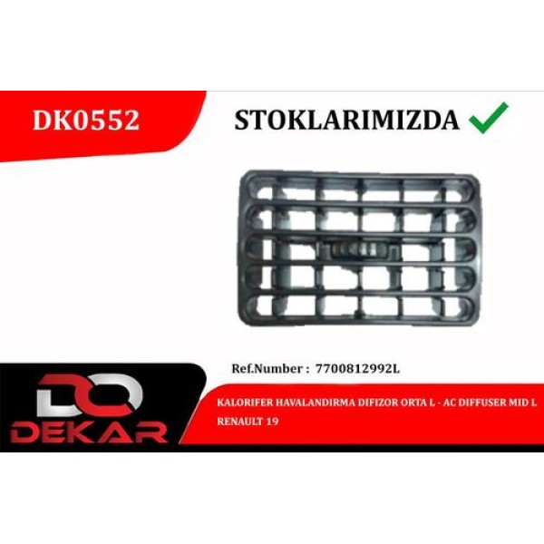 DEKAR 0552 KALORIFER HAVALANDIRMA DIFIZOR ORTA L RENAULT 19 