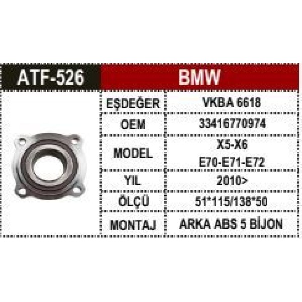 ATF 526 Teker Poryası Arka D Absli E70 E71 E72×5 X6 10-