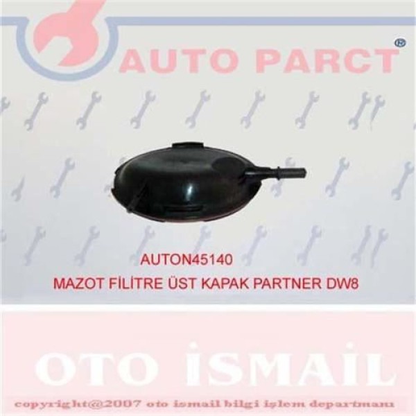 AUTO O45140 Yakıt Filtre Üst Kapak Partner Dw8