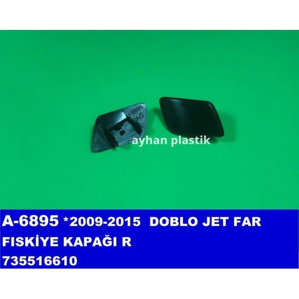 AYHAN A6895 Far Fıskiye Kapağı Sağ Doblo Jet 09-15