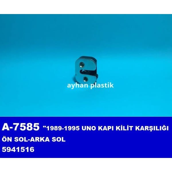 AYHAN A7585 Kapı Kilit Karşılığı Ön Sol-Arka Sol (Fiat: Uno 1989-1995)
