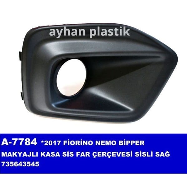 AYHAN A7784 Sis Far Çerçevesi Sağ Sisli Bipper-Fiorino