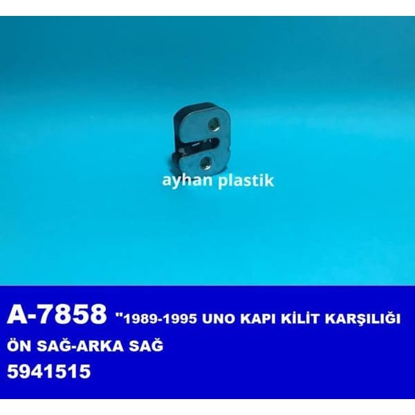 AYHAN A7858 Kapı Kilit Karşılıgı Ön Sağ-Arka Sağ (Fiat: Uno 1989-1995)