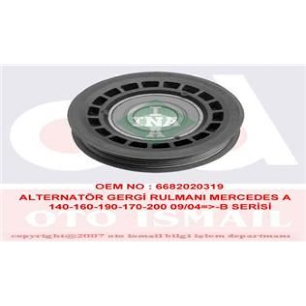 INA 532040030 V Kayış Gergi Rulmanı Mercedes A140 A160 A190 A170 A200 04- B160 B180 Vaneo 97-