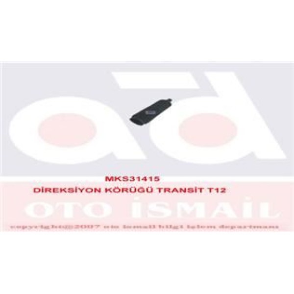 MKS 415 Direksiyon Körüğü Transit T12 