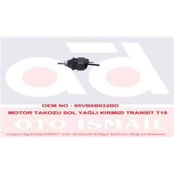MKS 432 Motor Takozu Sol Yağlı Yesıl Transit T15 