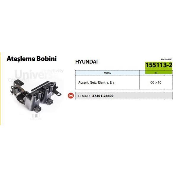 UNUVAR 1551132 Ateşleme Bobini Accent 00-02 Mılenıum 1,5Elantra 01-07 1,6Matrıx 05-11 1,6Cerato 04-0