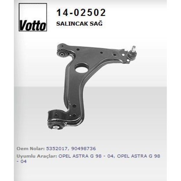 VOTTO 14-2502 Salıncak Sağ Astra G 98- Astra G Astra H Vectra B Zafira 99- 