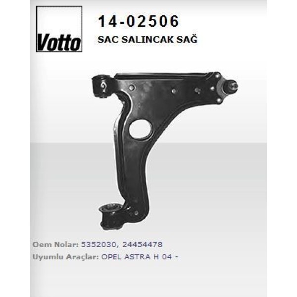 VOTTO 14-2506 Salıncak Sağ Astra H 04- Zafira 99- Saç 
