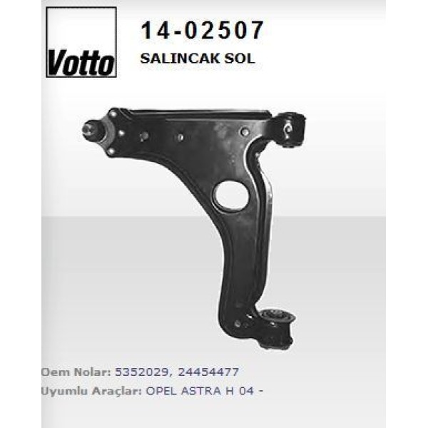 VOTTO 14-2507 Salıncak Sol Astra H 04- Zafira B Merıva B Saç