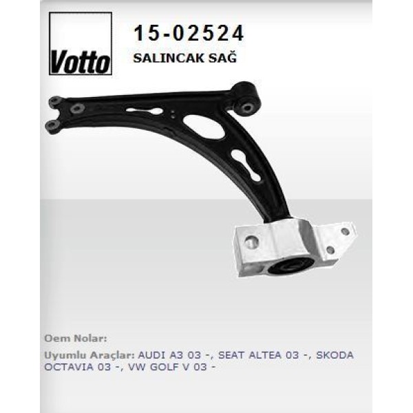 VOTTO 15-2524 Salıncak Sol Golf V 04- Golf VI 05- Eos 06- Jetta III 05- Scırocco 08- Caddy III 04- T 