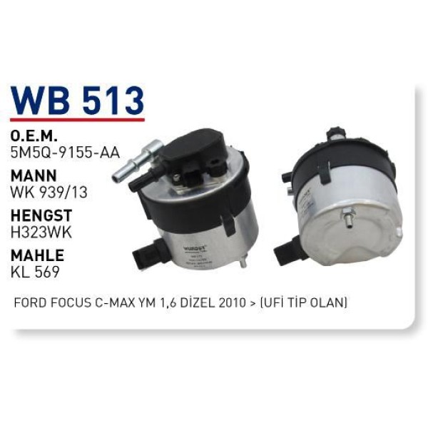 WUNDER WB513 Mazot Filtresi Cmax Fiesta VI Focus II 1.6 TDCI 