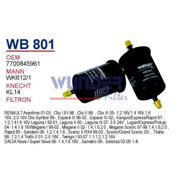 WUNDER WB801 Benzin Filtresi CLIO I II III Kangoo Megane I II Laguna I II Scenic Twingo / 206 207 30 