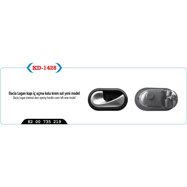 KAYA Plastik KD-1428 Kapı Açma Kolu İç Sol Logan Sandero Duster Lodgy Dokker Krom