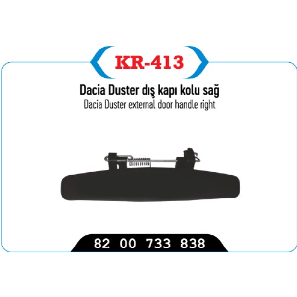 KAYA Plastik KR-413 Kapı Dış Açma Kolu Sağ CLIO II Symbol CLIO Thalia 09- / Sandero Duster