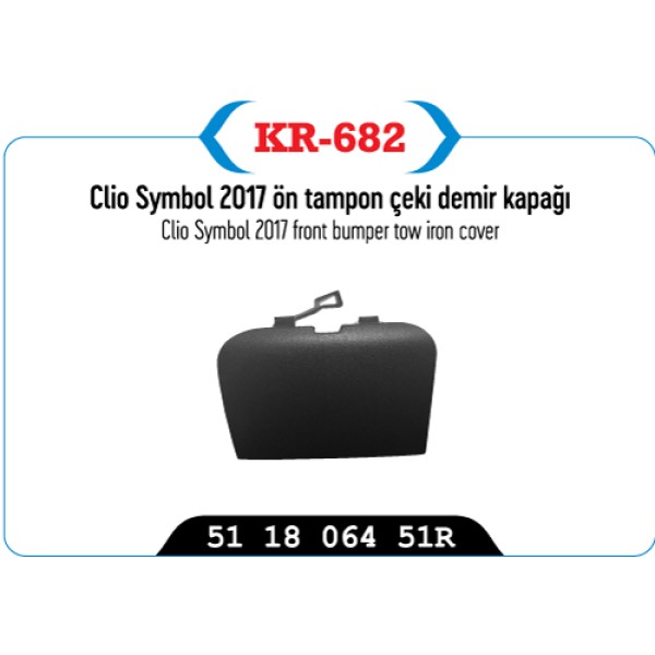 KAYA Plastik KR-682 Ön Tampon Çeki Demir Kapağı CLIO Symbol 2017 