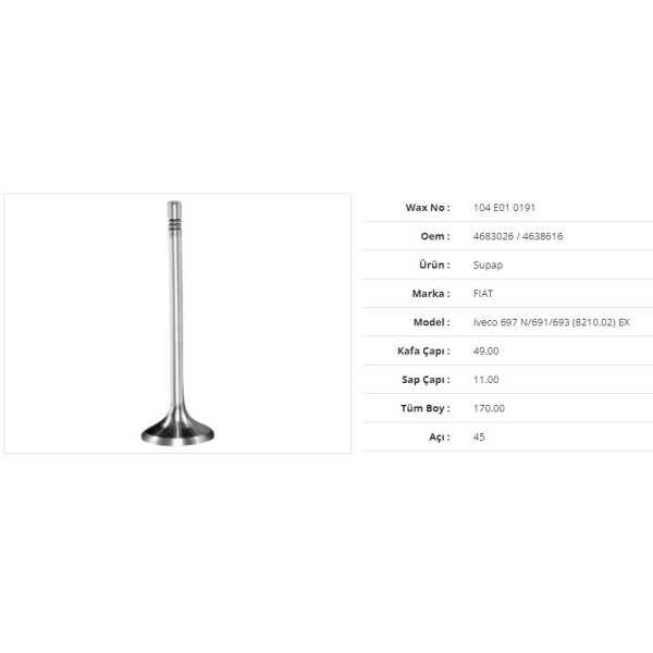 WAX 104 E01 0191 Subap Egzoz Iveco Iveco 697 N/691/693(8210.02) 49Kx11Sx170Bx45A (6Adet)
