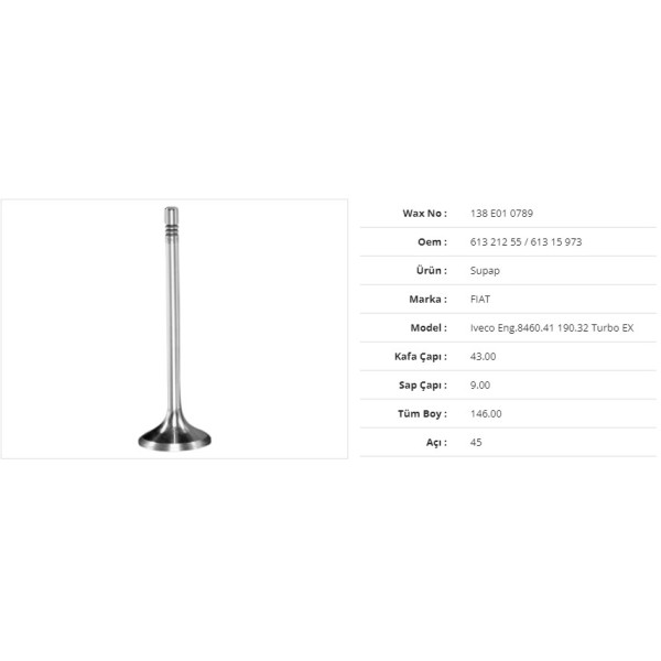 WAX 138 E01 0789 Subap Egzoz Iveco Iveco Eng. 8460.41190.32 Turbo 43Kx9Sx146Bx45A (6Adet)