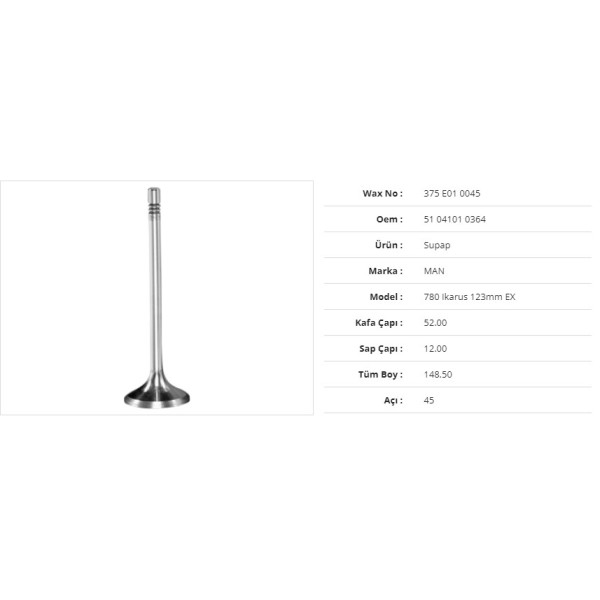 WAX 375 E01 0045 Subap Egzoz Man 780 Ikarus 123Mm 52Kx12Sx148,5Bx45A (6Adet)